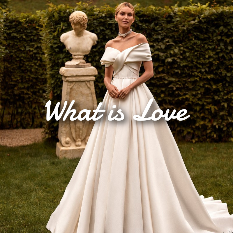 What Is Love esküvői ruha kollekció